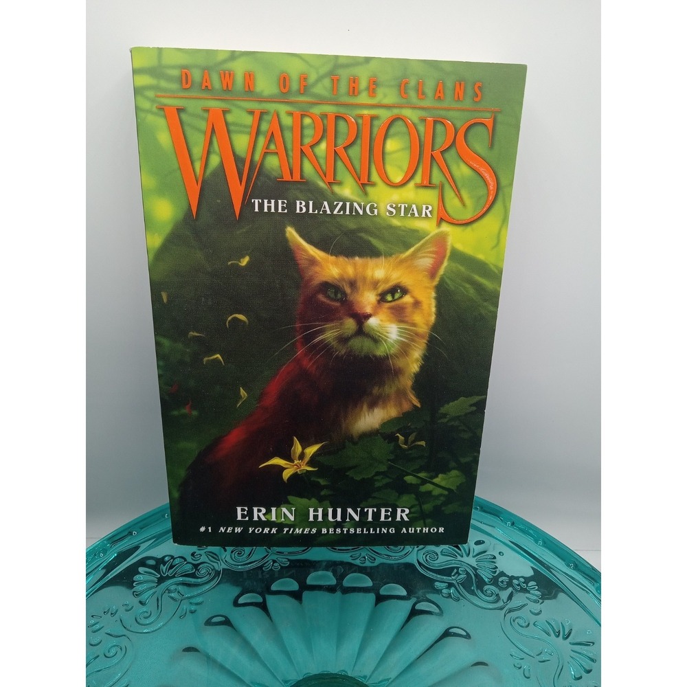 Warriors: Dawn of the Clans #4: The Blazing Star The Thrilling Fourth Book Pback